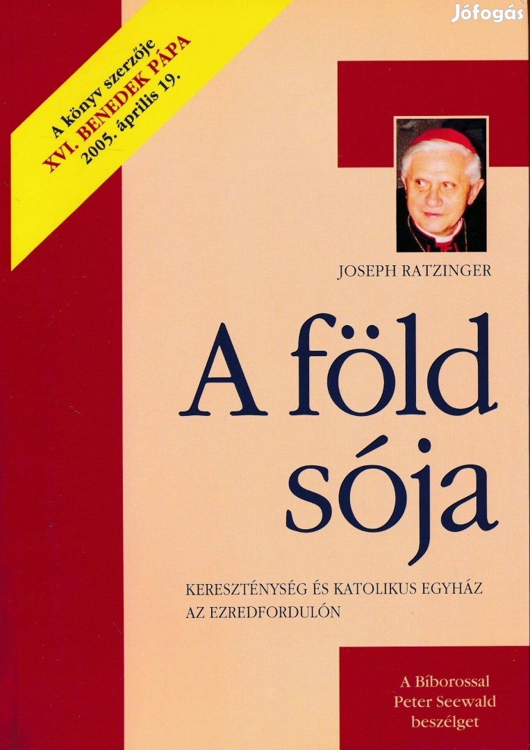 Joseph Ratzinger [XVI. Benedek pápa]: A föld sója